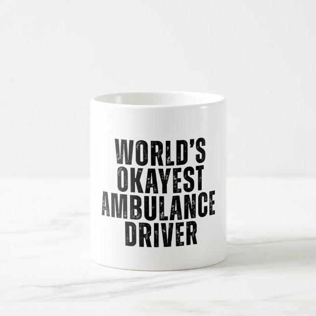 Worlds Okayest Ambulance Driver Funny EMT Kaffemugg (Center)