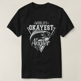 World's Okayest Angler Funny Fishermen T Shirt