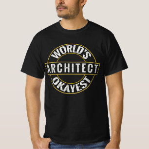 World's Okayest Architect T Shirt