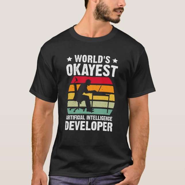 World's Okayest Artificial Intelligence Developer T Shirt (Framsida)