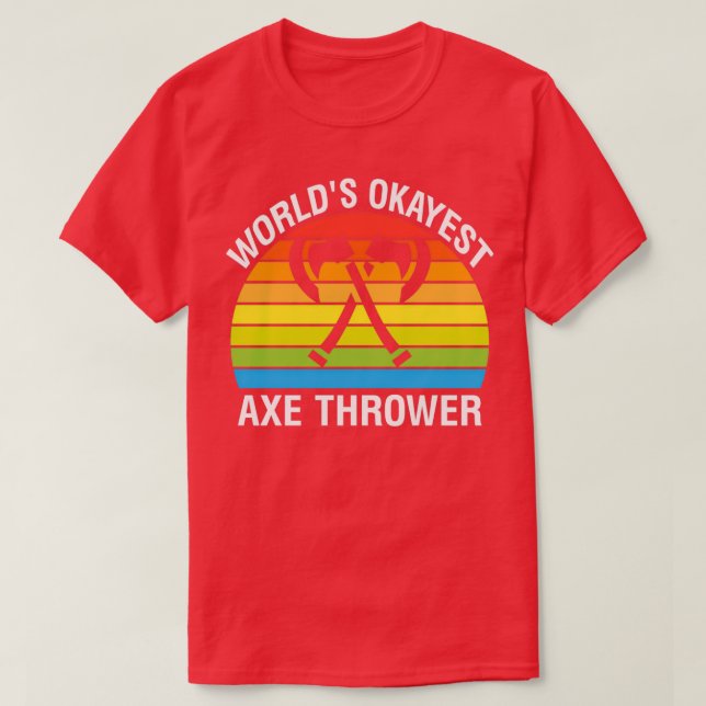 Worlds Okayest Ax Thrower 2 T Shirt (Design framsida)