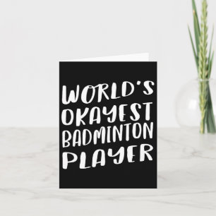 World's Okayest Badminton Player Funny Best Sport Kort