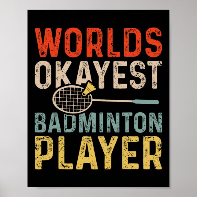Worlds Okayest Badminton Player Retro Badminton Poster (Framsidan)