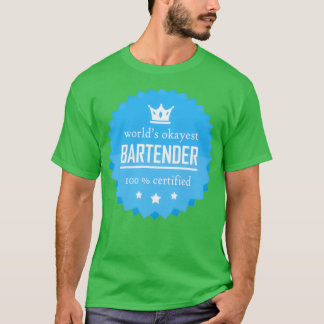 Worlds okayest Bartender Funny coola-gåva till arb T Shirt