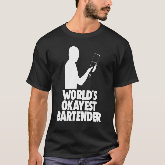 Worlds Okayest Bartender Pub Worker Tee Bartender (Framsida)