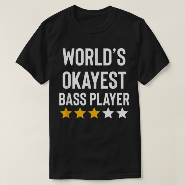 Worlds Okayest Bass Player Music Funny Bass Guitar T Shirt (Design framsida)