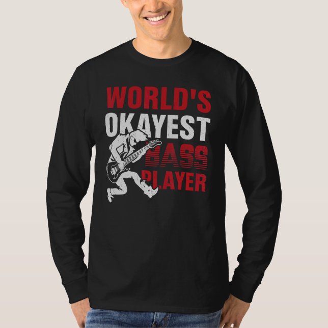 World's Okayest Bass Player T Shirt (Framsida)
