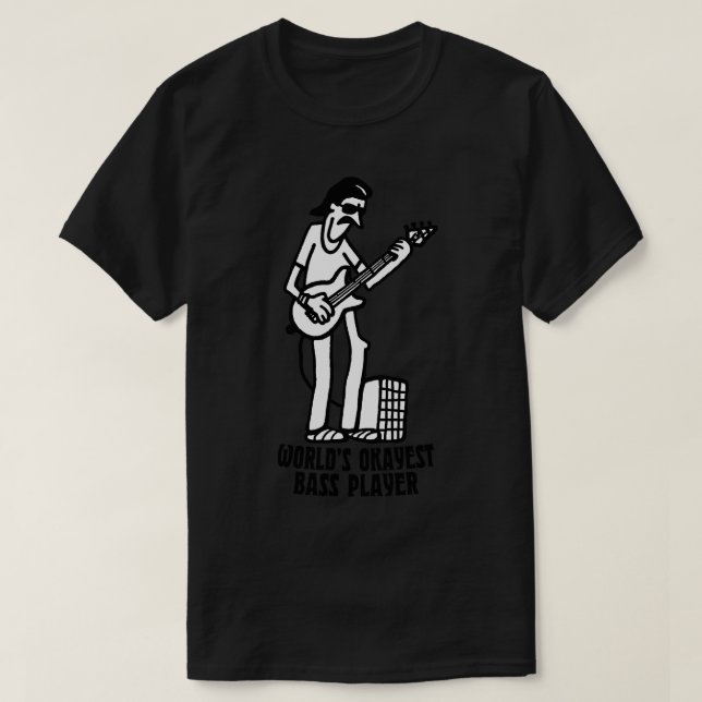 Worlds Okayest Bass Player T Shirt (Design framsida)