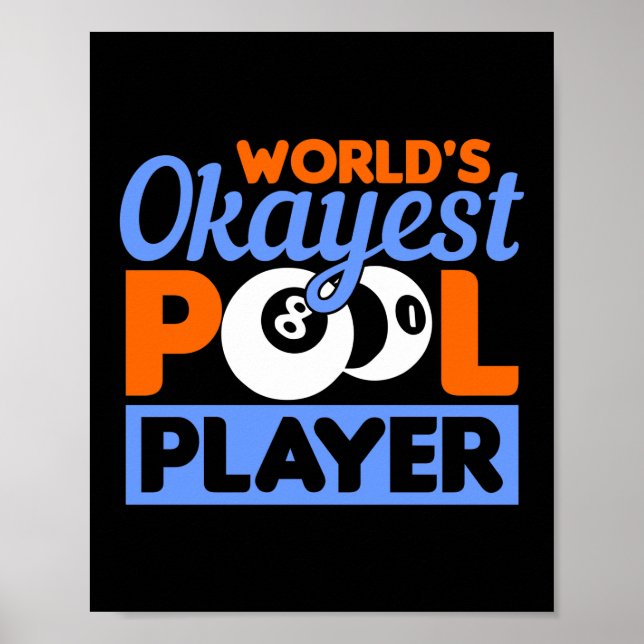 Worlds Okayest Bassäng Player Billiards Poster (Framsidan)