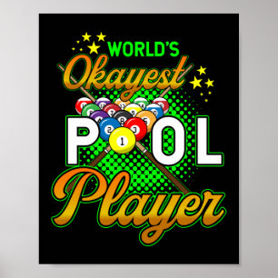 Worlds Okayest Bassäng Player Billiards Poster