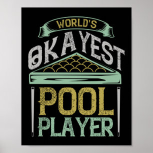 Worlds Okayest Bassäng Player Billiards Poster