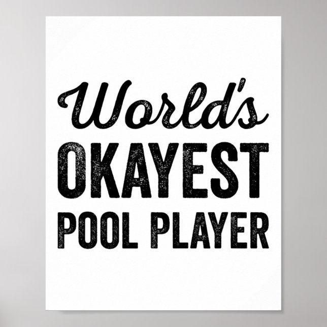 Worlds Okayest Bassäng Player Funny Sarkastic Bill Poster (Framsidan)