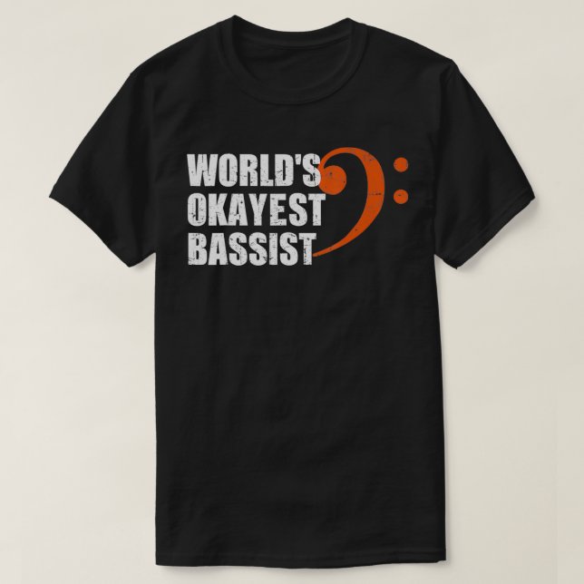 World's Okayest Bassistance  T Shirt (Design framsida)