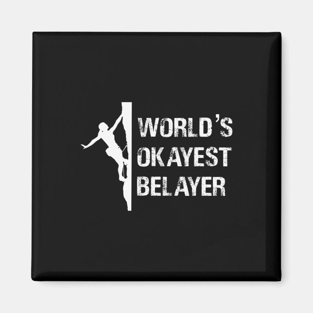 Worlds Okayest Belayer Climbing Hiking Girls Gift  Magnet (Framsidan)
