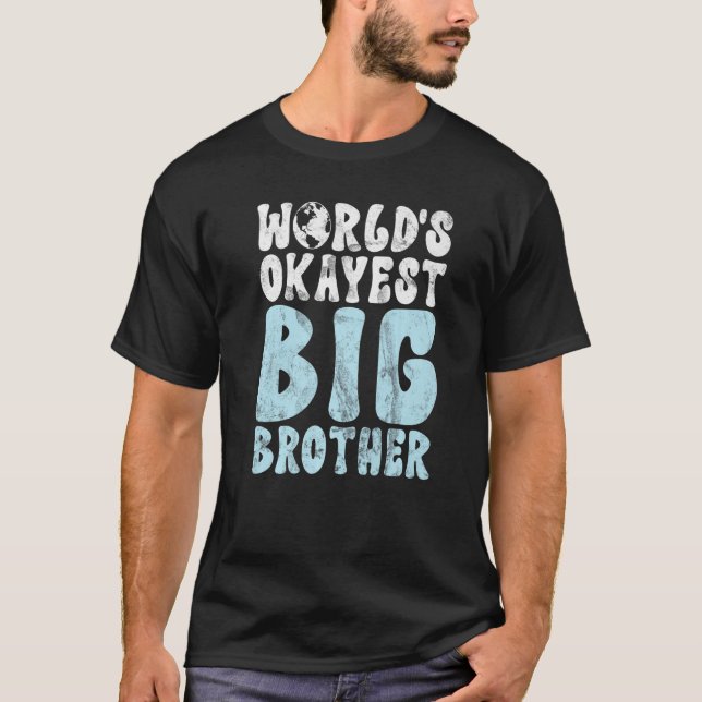 Worlds okayest Big Brother T Shirt (Framsida)
