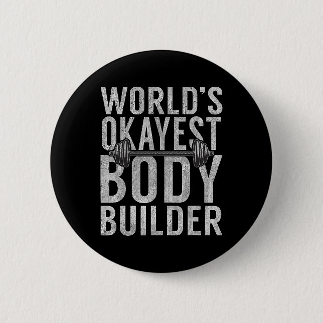 Worlds Okayest Body Builder Funny Gym Workout Body Knapp (Framsida)