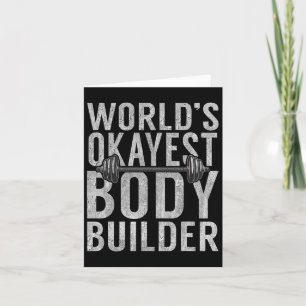 Worlds Okayest Body Builder Funny Gym Workout Body Kort