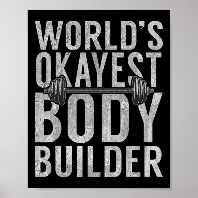Worlds Okayest Body Builder Funny Gym Workout Body Poster (Framsidan)