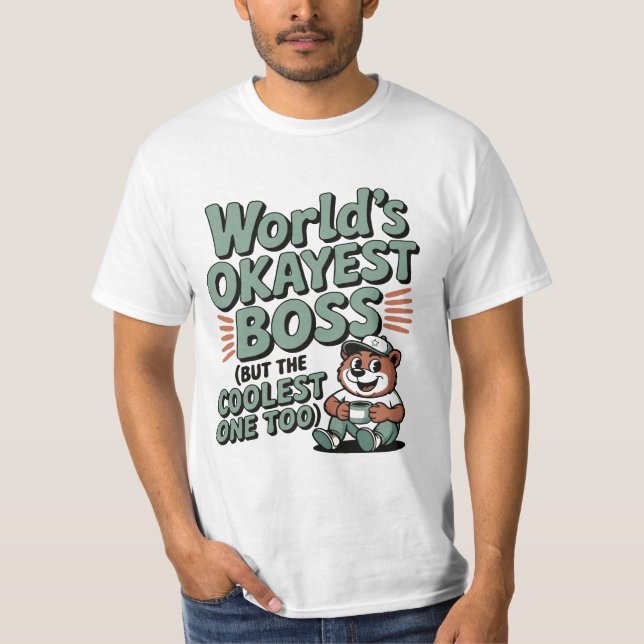 World's Okayest Boss National Boss Day Design T Shirt (Framsida)