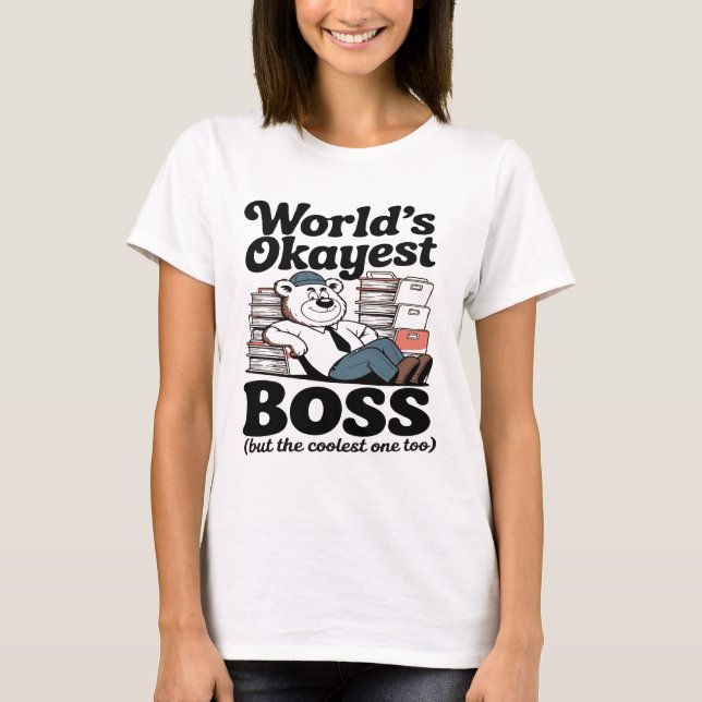 World's Okayest Boss National Boss Day T Shirt (Framsida)