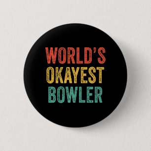 World's Okayest Bowlareare Roligt Bowling Älskare Knapp