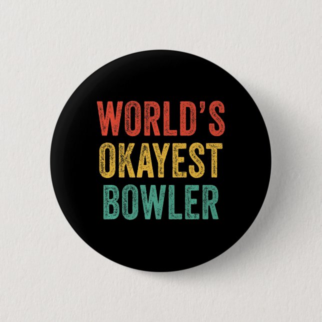 World's Okayest Bowlareare Roligt Bowling Älskare  Knapp (Framsida)