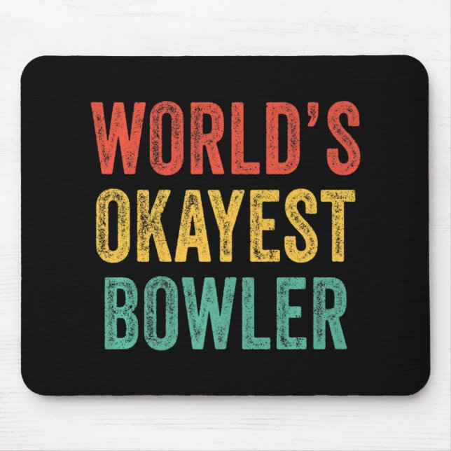 World's Okayest Bowlareare Roligt Bowling Älskare  Musmatta (Framsidan)