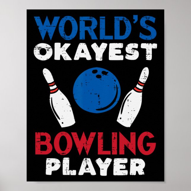 Worlds Okayest Bowling Player Funny Bowlareare Man Poster (Framsidan)