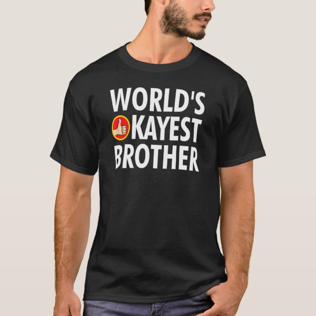 World's Okayest Brother Brother T Shirt (Framsida)