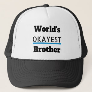 Worlds Okayest Brother Funny Keps