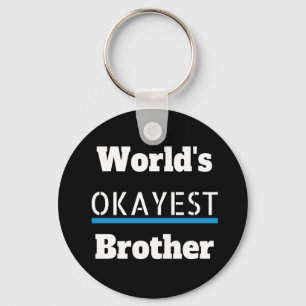Worlds Okayest Brother Funny Nyckelring