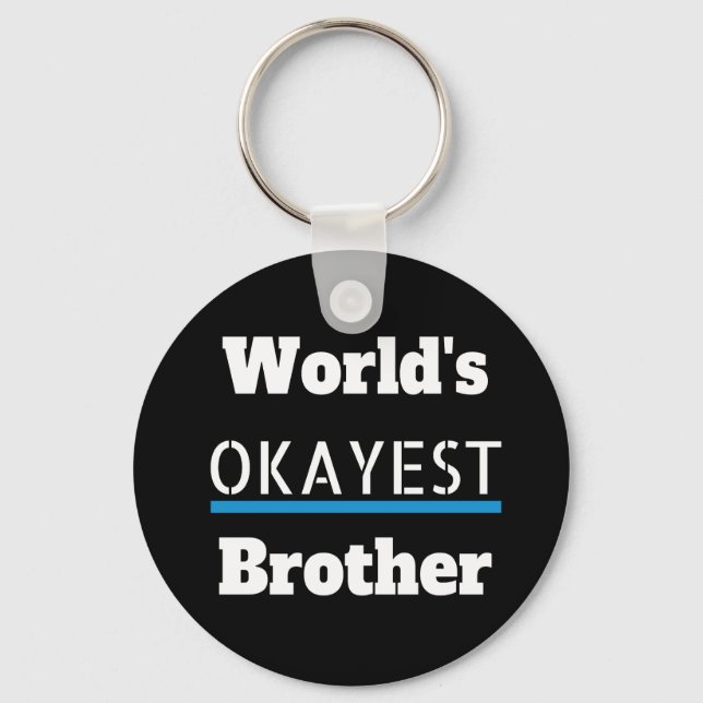 Worlds Okayest Brother Funny Nyckelring (Framsida)