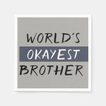 Worlds Okayest Brother Funny
