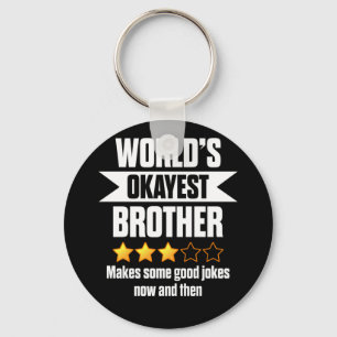 World's Okayest Brother gör lite Bra Nyckelring