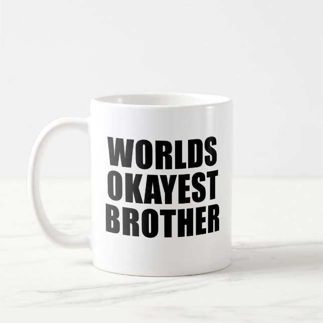 Worlds Okayest Brother Mugg (Vänster)