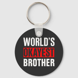 World's Okayest Brother Nyckelring