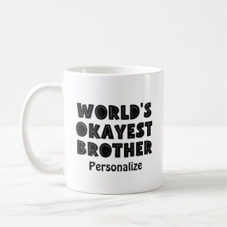 World's Okayest Brother Personlig Kaffemugg