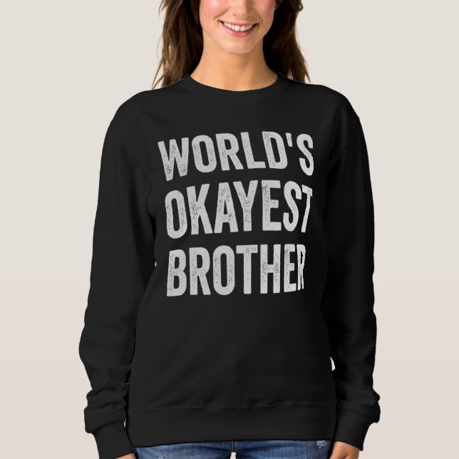 World's Okayest Brother T Shirt (Framsida)
