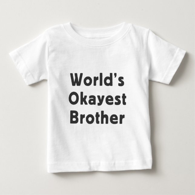 World's Okayest Brother T Shirt (Framsida)