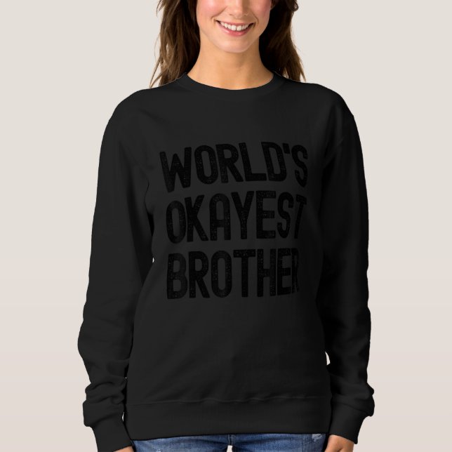 World's Okayest Brother T Shirt (Framsida)