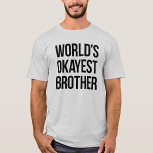 World's Okayest Brother T-shirt