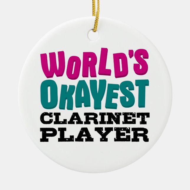 World's Okayest Clarinet Player Funny Music Julgransprydnad Keramik (Framsidan)