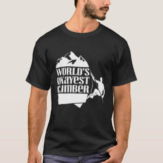 World's Okayest Climber Rock Climbing Fan Gift T Shirt