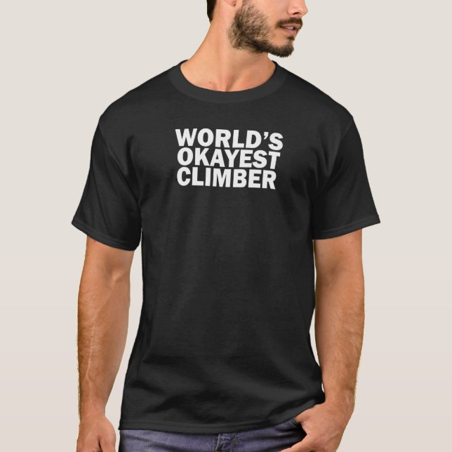World's Okayest Climber T Shirt (Framsida)
