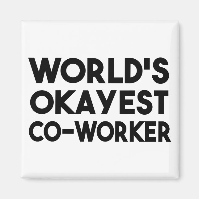 World's Okayest Co-Worker Magnet (Framsidan)