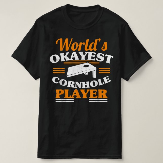 Worlds Okayest Cornhole Player Cornhole T Shirt (Design framsida)