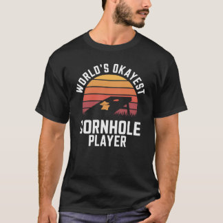 World's Okayest Cornhole Player T Shirt
