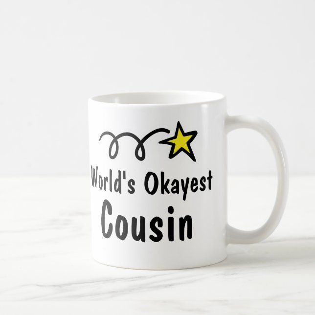 World's Okayest Cousin Coffee Mugg Gift (Höger)