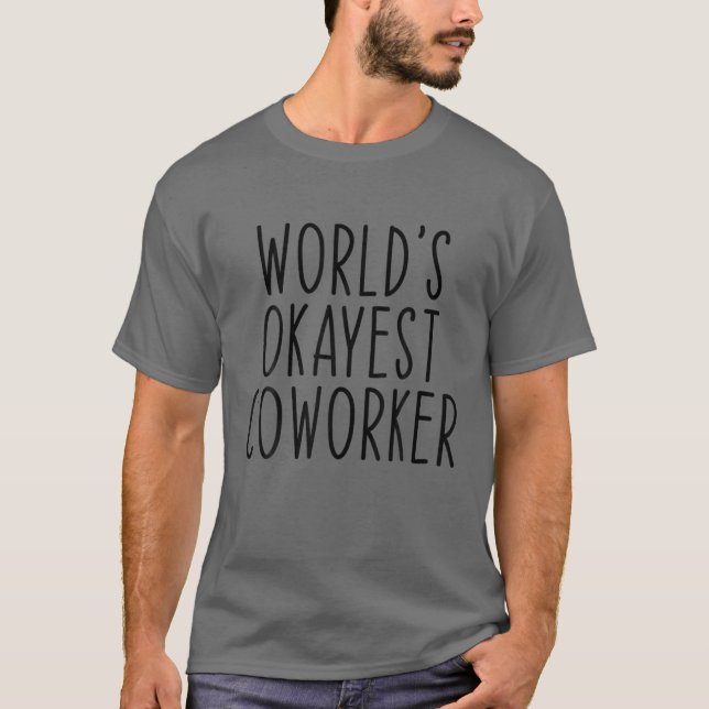 World's Okayest Coworkers Employee Office Bo T Shirt (Framsida)