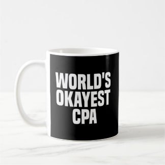 World's Okayest Cpa Auktoriserad Public Accountant Kaffemugg